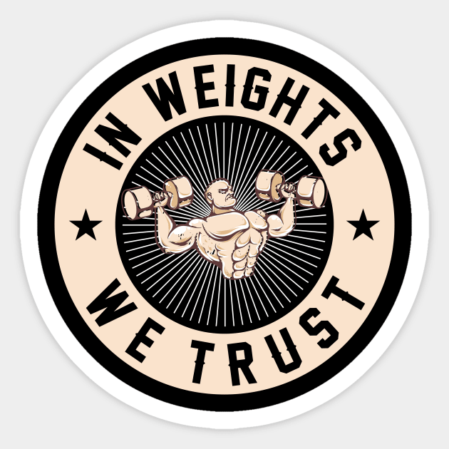 In weights we trust Sticker by Tshirt matters